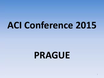 ACI Conference 2015  PRAGUE  1  Michael Cawley Chairman  Failte Ireland  Airports -The Key to