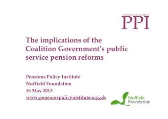 PPI  PENSIONS POLICY INSTITUTE  The implications of the  Coalition Governments public  service