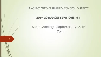 Board Meeting:   September 19, 2019  7pm  1  General Fund  2  Major budget changes:  Projected