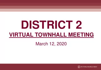 DISTRICT 2  VIRTUAL TOWNHALL MEETING  March 12, 2020  Community Resource Representatives  Melony