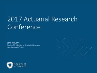 Conference  John McGarry  Session C5: Valuation of Unit-Linked Insurance Saturday, July 29 th ,