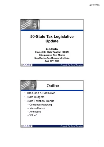 50-State Tax Legislative  Update  Beth Cooley  Council On State Taxation (COST)  Albuquerque, New