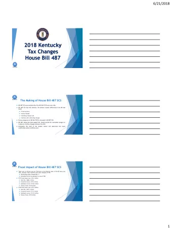 2018 Kentucky  Tax Changes  House Bill 487  1  The Making of House Bill 487 SCS  HB 487 SCS was