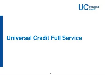 Universal Credit Full Service  0  Universal Credit  The Government is introducing the most