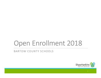 Open Enrollment 2018  BARTOW COUNTY SCHOOLS  1  Employees Responsibility    Visit Bartow