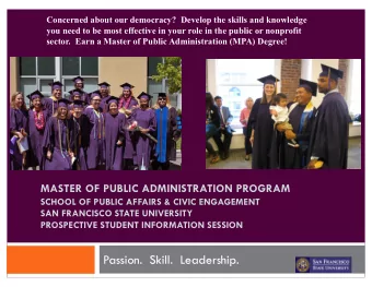 Passion.  Skill.  Leadership.  Session Overview  Public Administration Field and Job Prospects