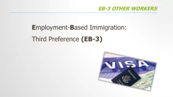 E mployment- B ased Immigration: Third Preference (EB-3)  EB-3 OTHER WORKERS  EB-3 CATEGORIES
