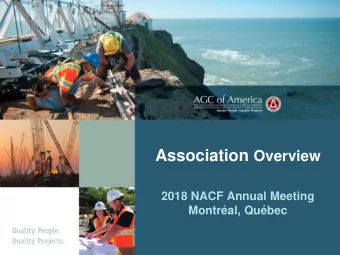 AGC At A Glance  26,500 Member Companies  6,500 general contractors  8,800 specialty