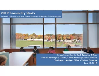 2019 Feasibility Study  An Annual Review of Long-Term Capital Planning &amp; Attendance Area