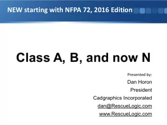 NEW starting with NFPA 72, 2016 Edition  Presented by:  Dan Horon  President  Cadgraphics