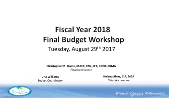 Tuesday, August 29 th 2017  Christopher M. Quinn, MACC, CPA, CFE, CGFO, CGMA  Finance Director