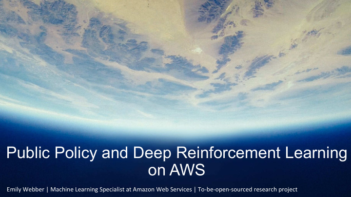 public policy and deep reinforcement learning on aws