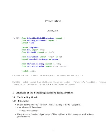 Presentation  June 9, 2016 In [1]: from SchellingModel2Functions import * from Entropy_Estimator