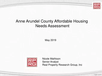 Anne Arundel County Affordable Housing  Needs Assessment  May 2019  Nicole Mathison  Senior Analyst
