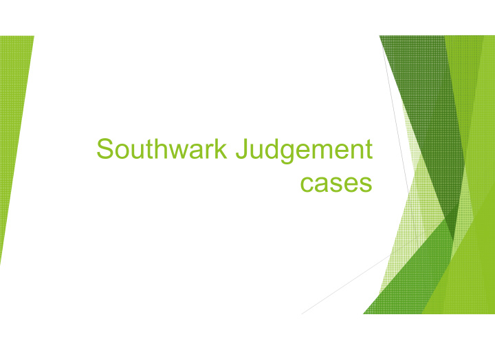 southwark judgement cases quick overview of the ruling