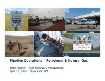 Pipeline Operations  Petroleum &amp; Natural Gas  Virgil Pfennig  Area Manager (TransCanada)