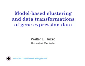 Model-based clustering  and data transformations  of gene expression data  Walter L. Ruzzo