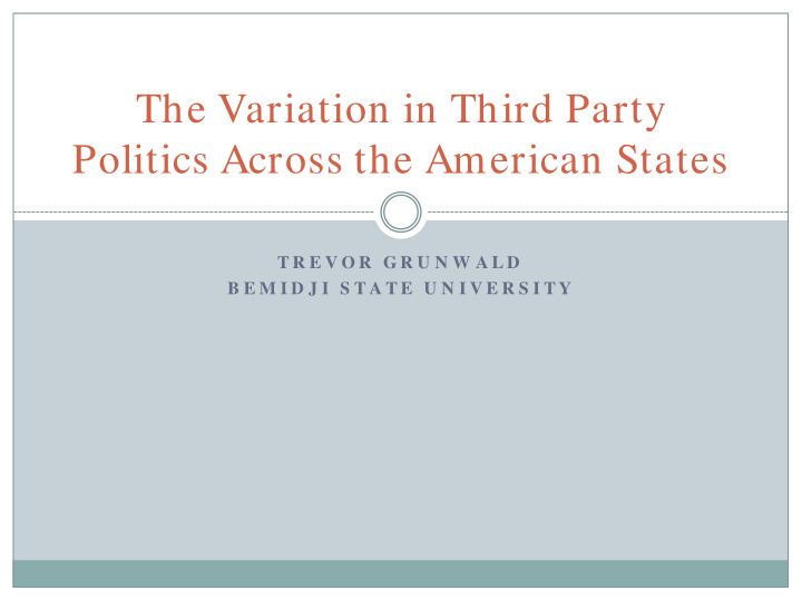 the variation in third party politics across the american