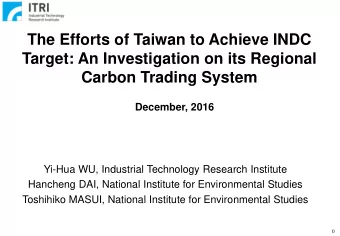 Carbon Trading System  December, 2016  Yi-Hua WU, Industrial Technology Research Institute