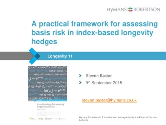 A practical framework for assessing  basis risk in index-based longevity  hedges  Longevity 11