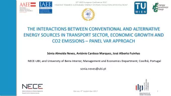 CO2 EMISSIONS  PANEL VAR APPROACH  Snia Almeida Neves, Antnio Cardoso Marques, Jos Alberto