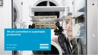 We are committed to sustainable  productivity  Q1 2018 results  April 25, 2018  2  Strategy into