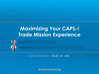 Trade Mission Experience Samuel Vetrak , CEO, StudentMarketing Maria Gibalova , Head of Events