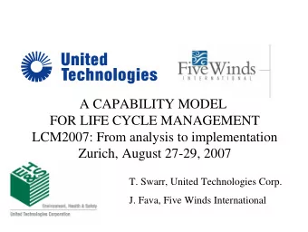 A CAPABILITY MODEL  FOR LIFE CYCLE MANAGEMENT  LCM2007: From analysis to implementation  Zurich,