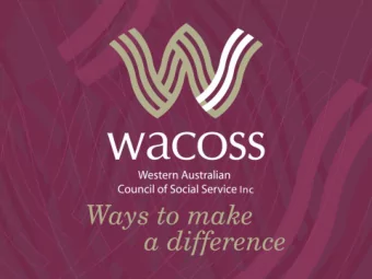 Emerging Issues  for the  Western Australian Community  Welcome  Irina Cattalini  CEO of WACOSS