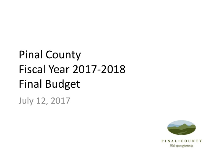 pinal county fiscal year 2017 2018 final budget