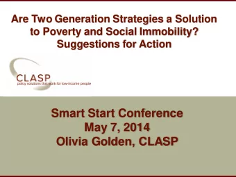 Smart Start Conference  May 7, 2014 Olivia Golden, CLASP  www.clasp.org  1. How Are Children and