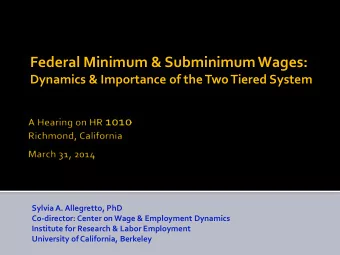 Federal Minimum &amp; Subminimum Wages:  Dynamics &amp; Importance of the Two Tiered System  Sylvia