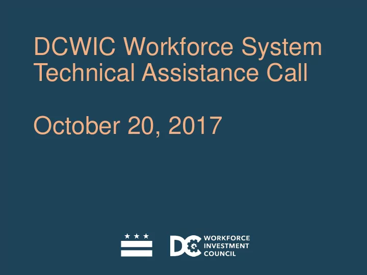 dcwic workforce system technical assistance call october