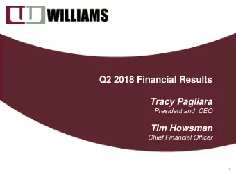 Tim Howsman  Chief Financial Officer  1  Cautionary Notes  Forward-looking Statement Disclaimer