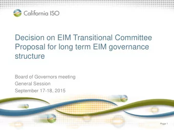 Decision on EIM Transitional Committee  Proposal for long term EIM governance  structure  Board of