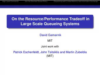 On the Resource/Performance Tradeoff in  Large Scale Queueing Systems  David Gamarnik  MIT  Joint