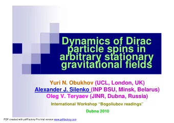 Dynamics of Dirac  particle spins in  arbitrary stationary  gravitational fields  Yuri N. Obukhov