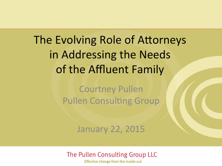 the evolving role of a orneys in addressing the needs