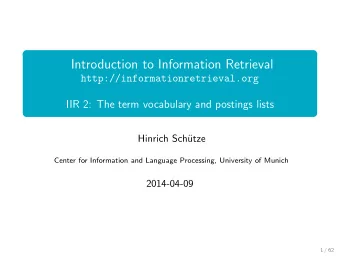 Introduction to Information Retrieval  http://informationretrieval.org  IIR 2: The term vocabulary