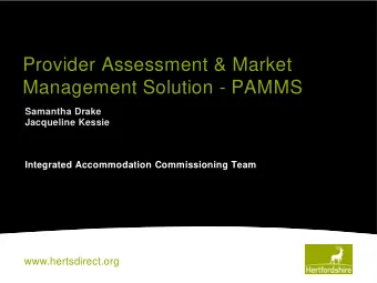 Provider Assessment &amp; Market  Management Solution - PAMMS  Samantha Drake  Jacqueline Kessie