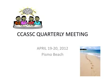CCASSC QUARTERLY MEETING APRIL 19  20, 2012 Pismo Beach 2030 WORKLOAD STUDY  method for