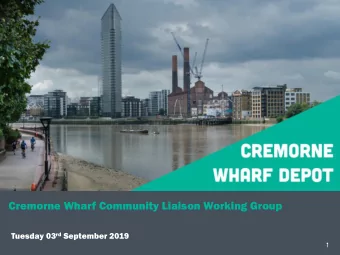 Cremorne Wharf Community Liaison Working Group Tuesday 03 rd September 2019  1  Agenda
