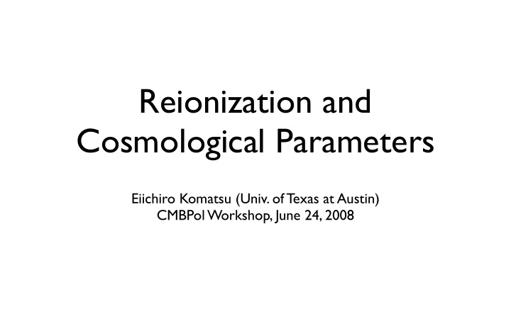 reionization and cosmological parameters