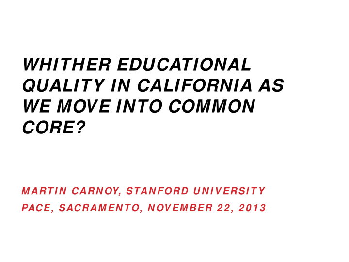 whither educational quality in california as we move into