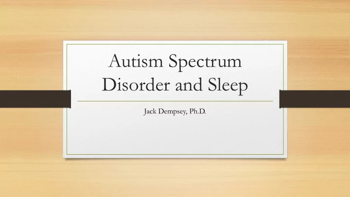 autism spectrum disorder and sleep