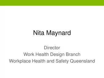 Nita Maynard  Director  Work Health Design Branch  Workplace Health and Safety Queensland  Key