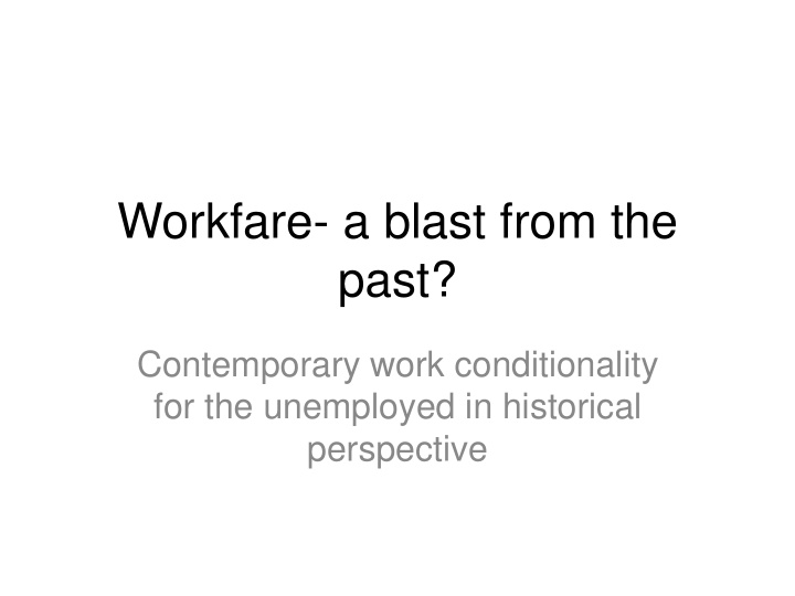 workfare a blast from the past