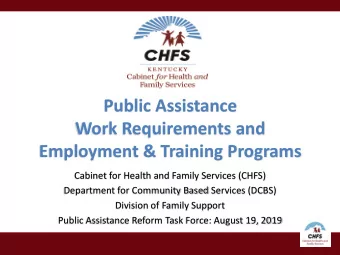 Work Requirements and  Employment &amp; Training Programs  Cabinet for Health and Family Services