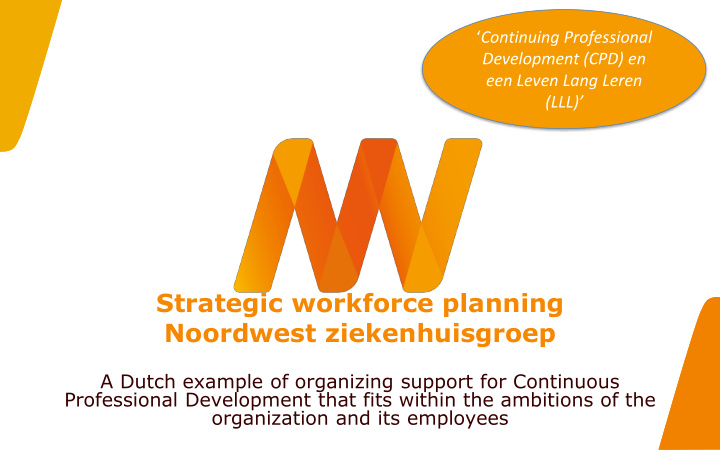 strategic workforce planning noordwest ziekenhuisgroep