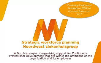 Strategic workforce planning  Noordwest ziekenhuisgroep  A Dutch example of organizing support for